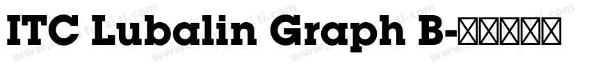 ITC Lubalin Graph B字体转换